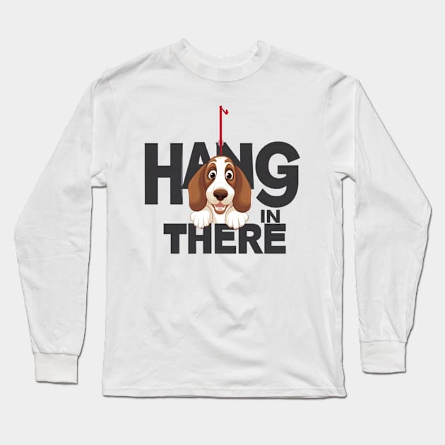 Happy basset hound puppy dog- hang in there Long Sleeve T-Shirt by Tee.gram